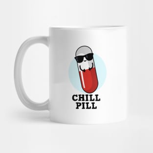 Chill Pill Cute Medicine Pun Mug